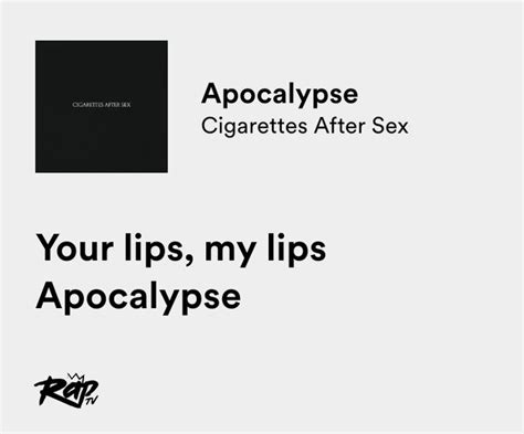 apocalypse cigarettes after lyrics|Apocalypse lyrics by Cigarettes After Sex, 10 meanings.